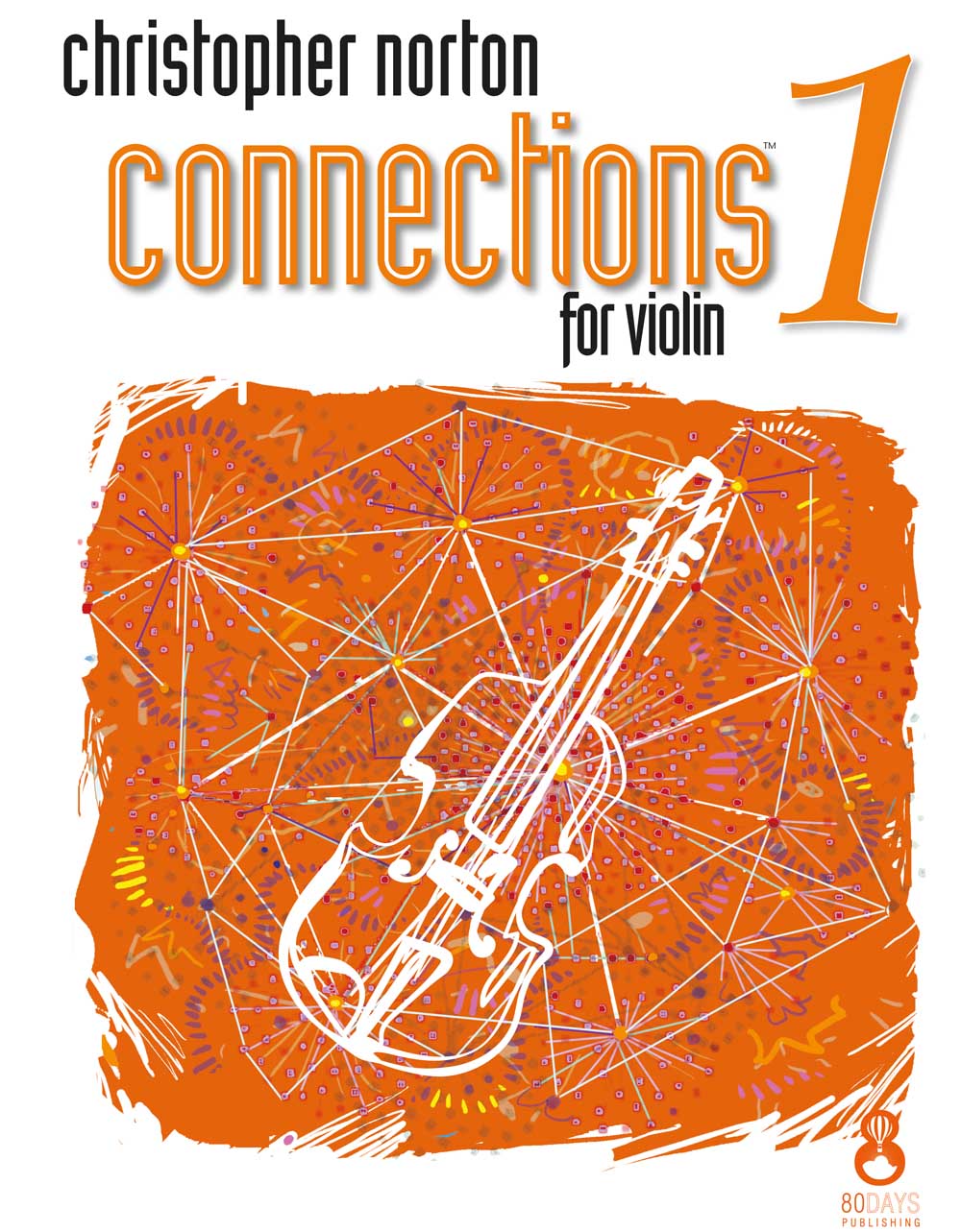 Christopher Norton: Connections For Violin Book 1: Violin: Instrumental Album