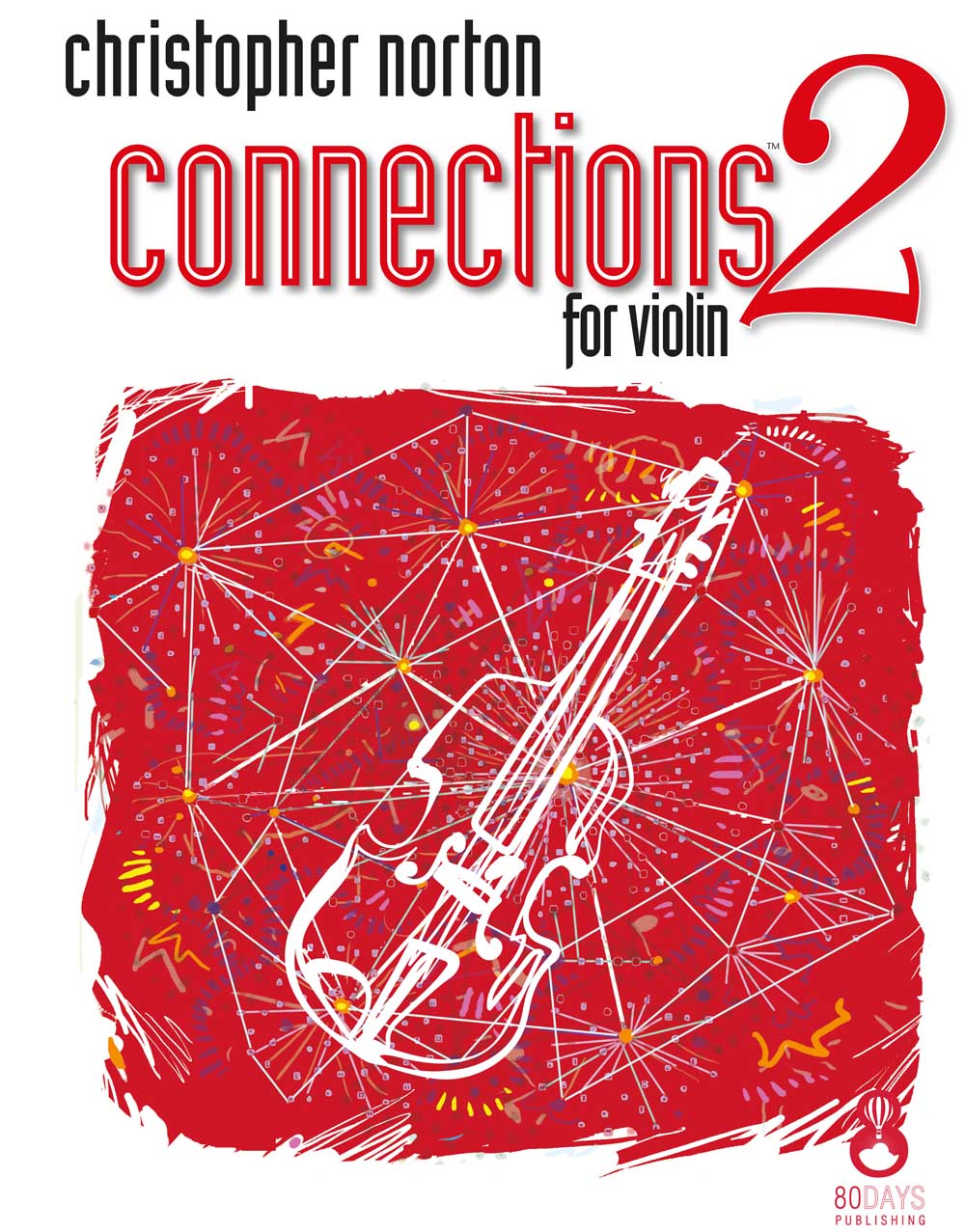 Christopher Norton: Connections For Violin Book 2: Violin: Instrumental Album