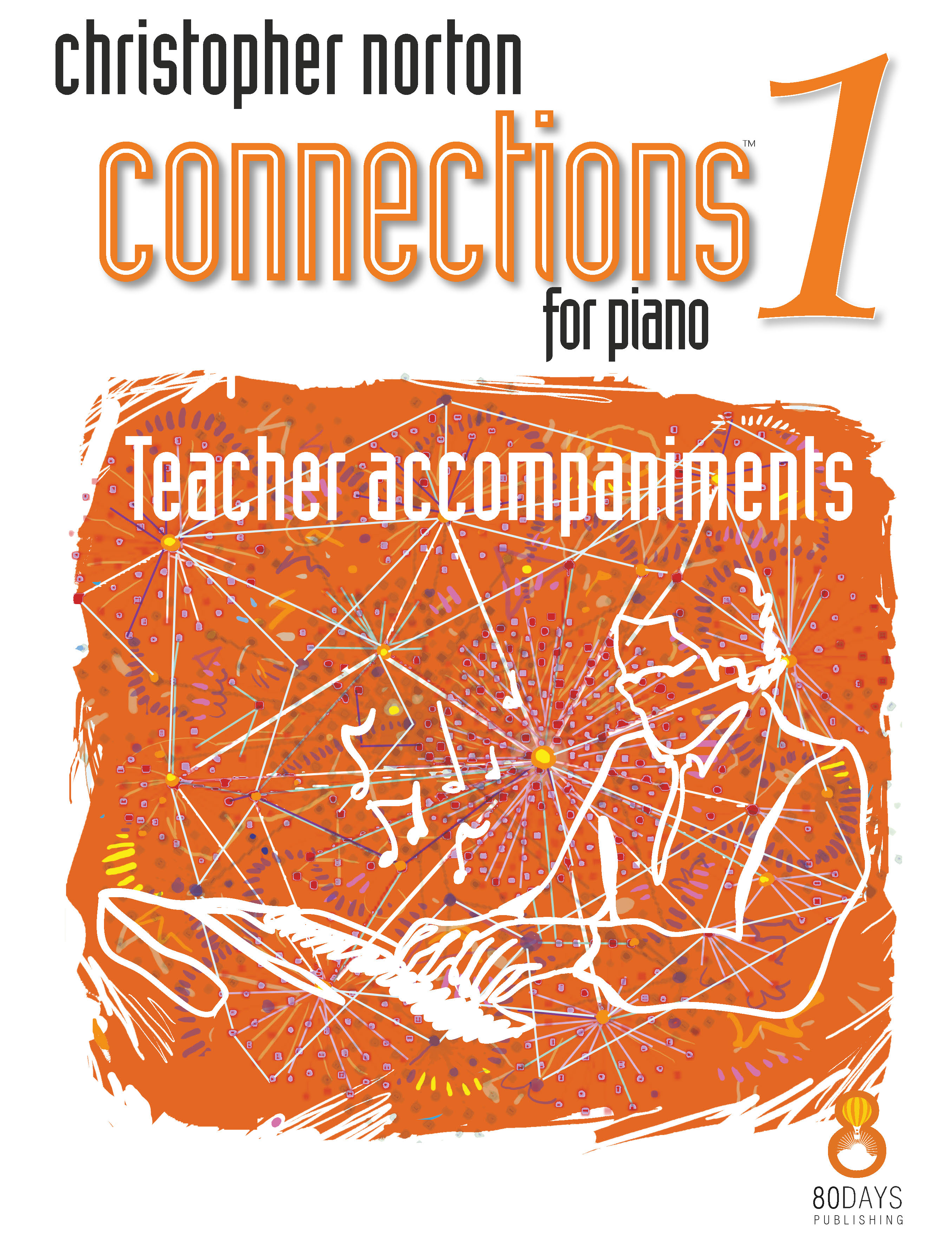 Christopher Norton: Connections for Piano Level 1 Teacher Accomp.: Piano: