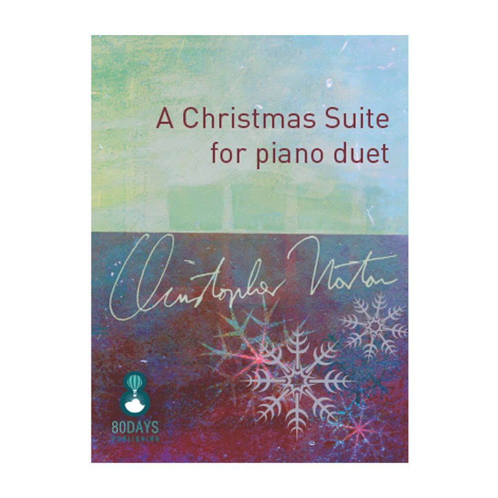 Christopher Norton: A Christmas Suite: Piano Duet: Instrumental Work