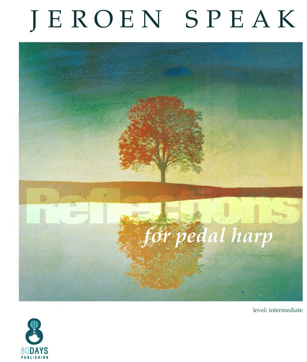 Jeroen Speak: Reflections For Pedal Harp: Harp: Instrumental Album