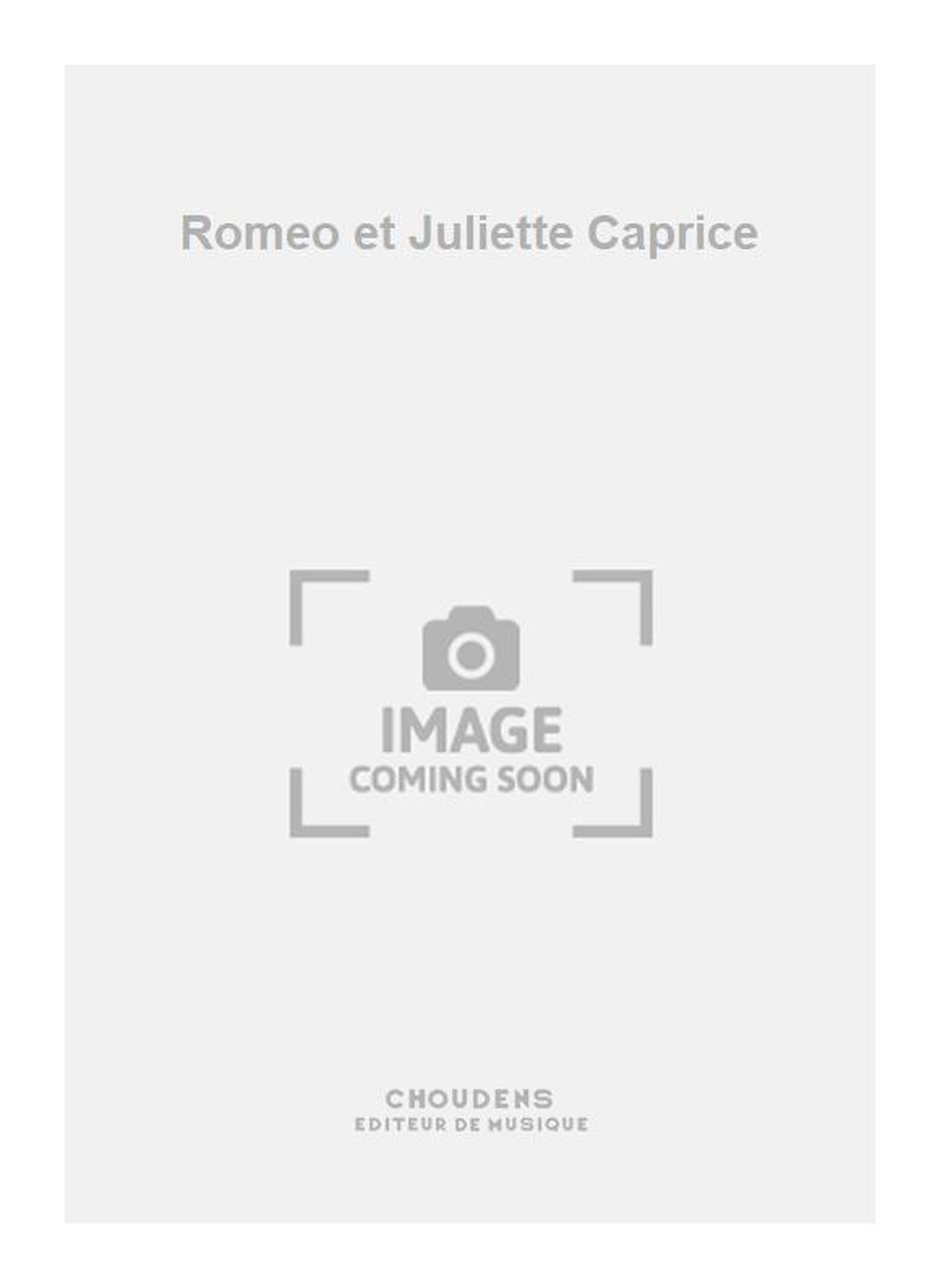 Charles Gounod: Romeo et Juliette Caprice