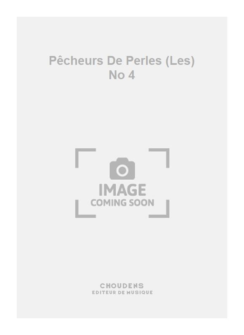 Georges Bizet: Pêcheurs De Perles (Les) No 4