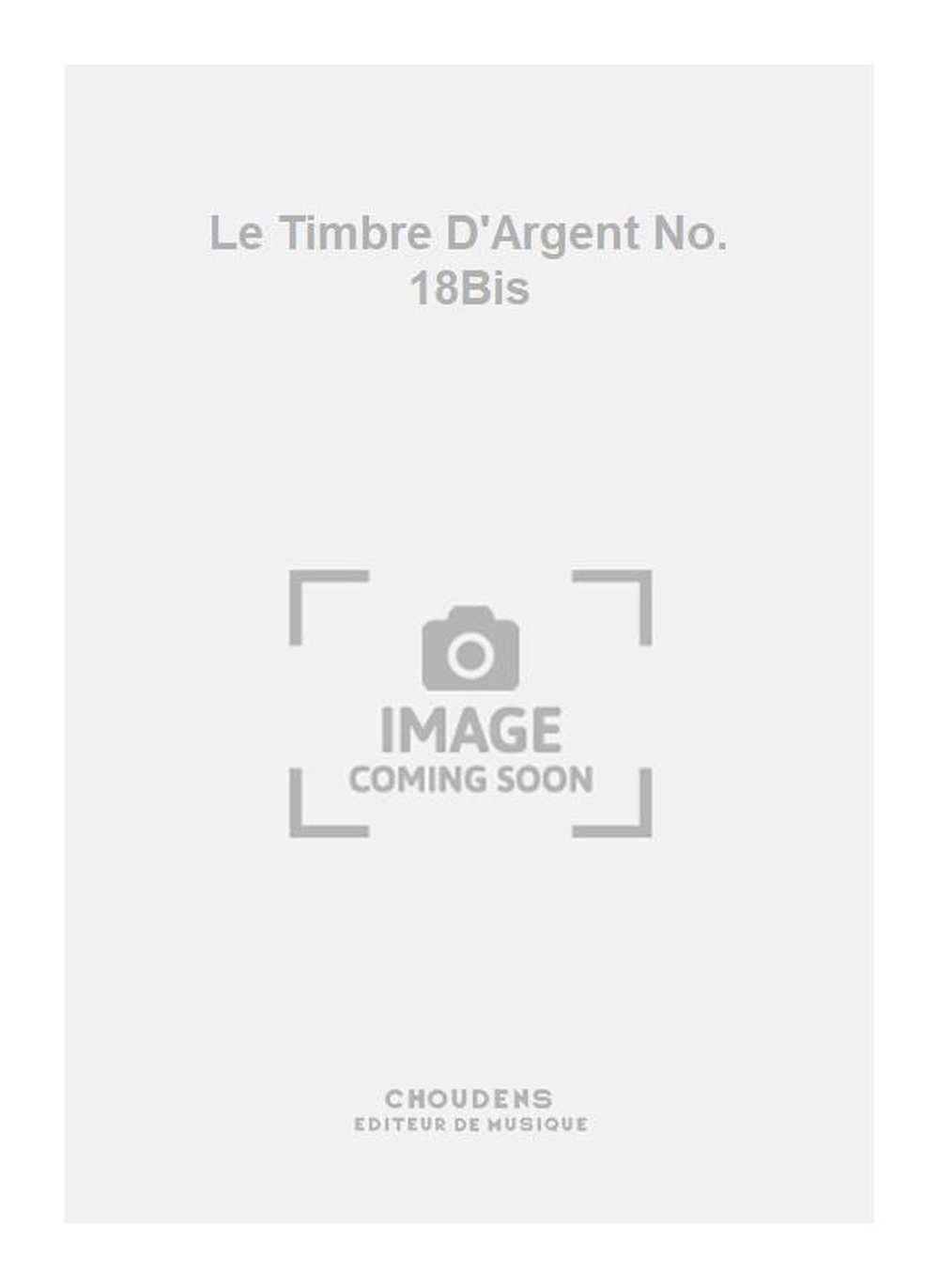 Le Timbre D'Argent No. 18Bis