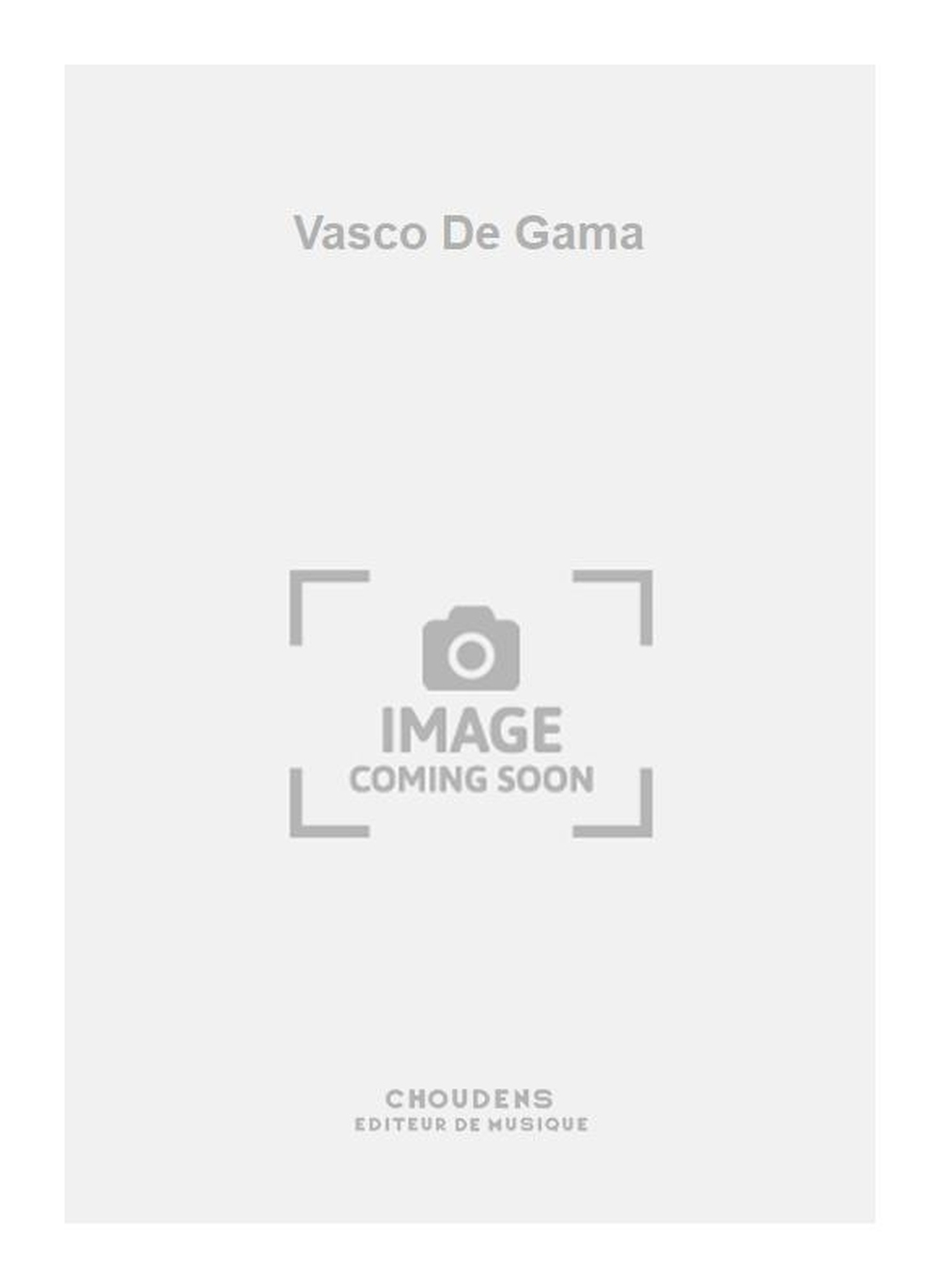 Georges Bizet: Vasco De Gama