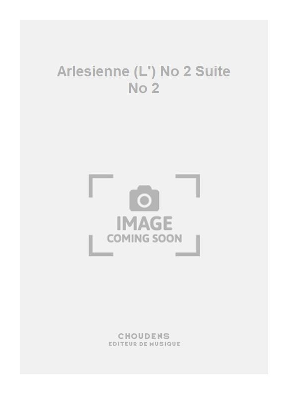 Georges Bizet: Arlesienne (L') No 2 Suite No 2