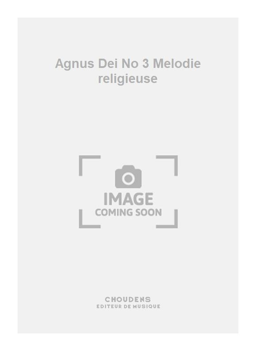 Georges Bizet: Agnus Dei No 3 Melodie religieuse