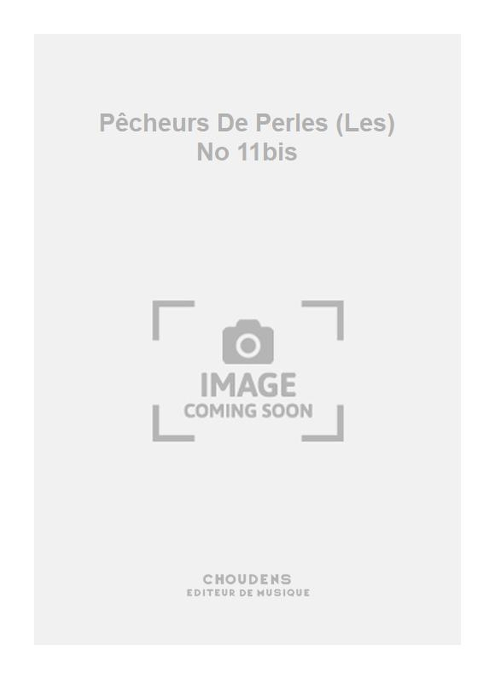 Georges Bizet: Pêcheurs De Perles (Les) No 11bis