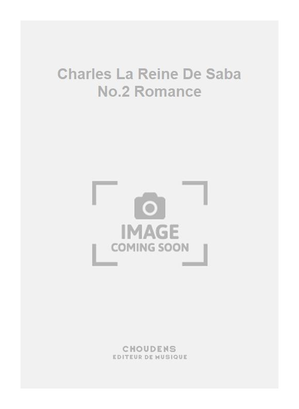 Charles Gounod: Charles La Reine De Saba No.2 Romance