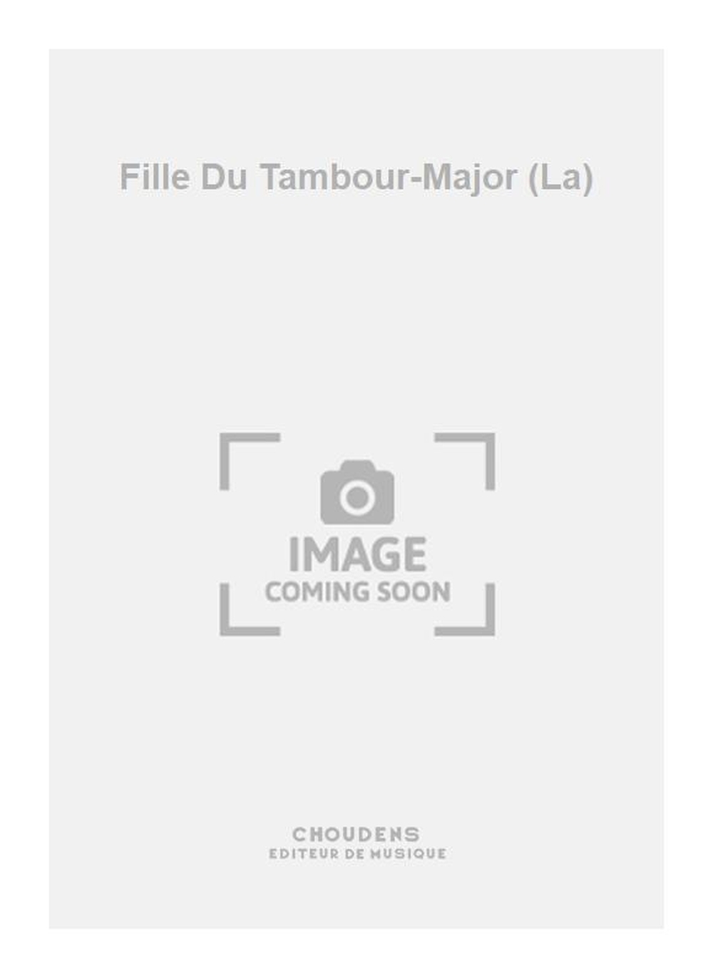 Jacques Offenbach: Fille Du Tambour-Major (La)