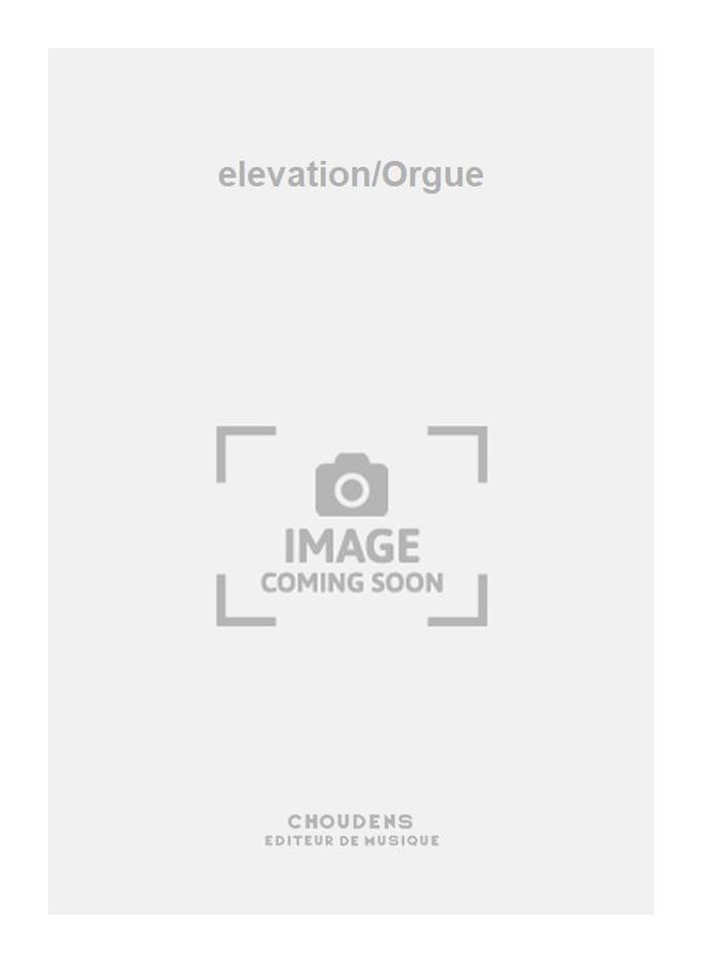 Charles Gounod: elevation/Orgue