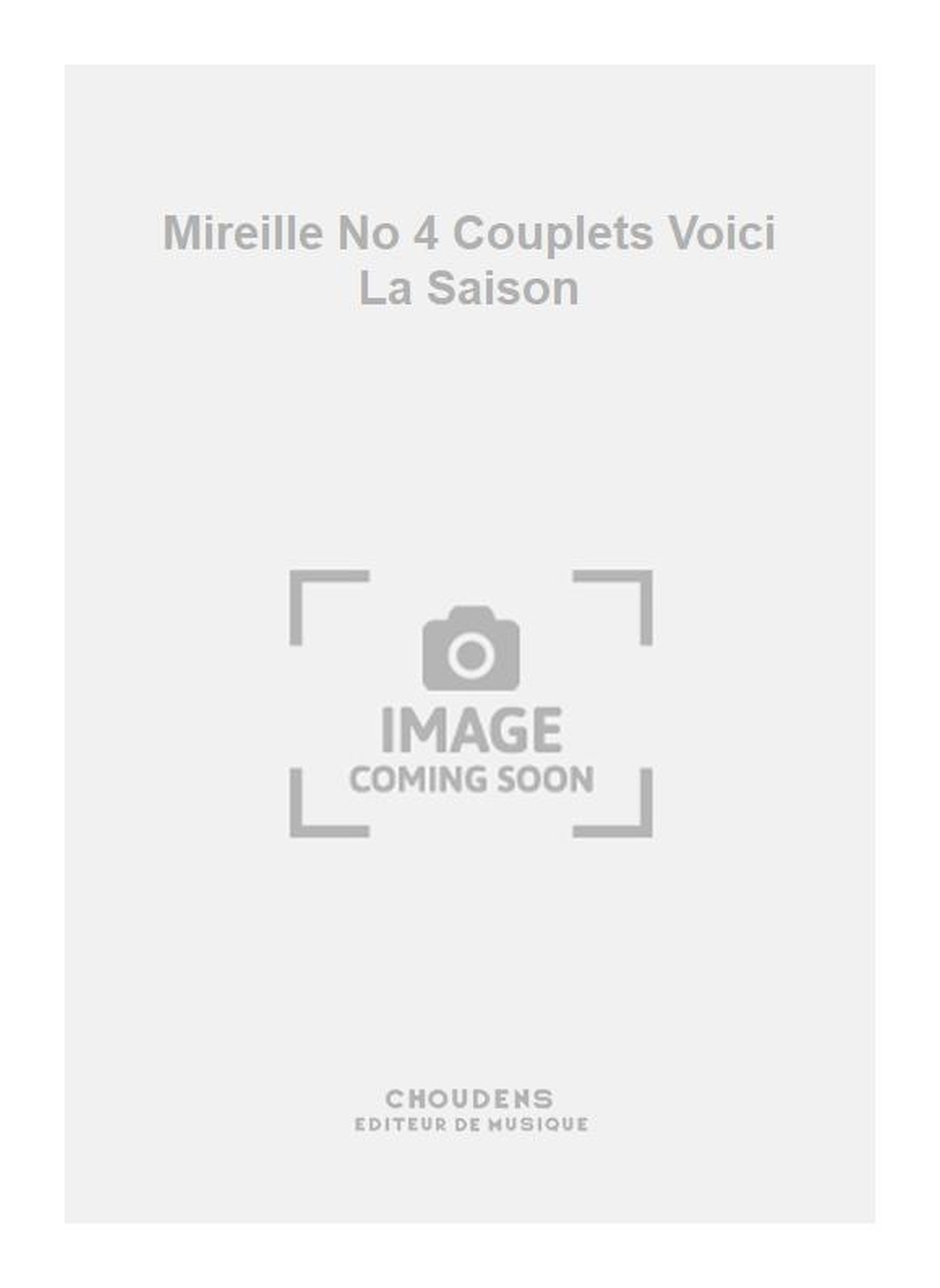 Charles Gounod: Mireille No 4 Couplets Voici La Saison