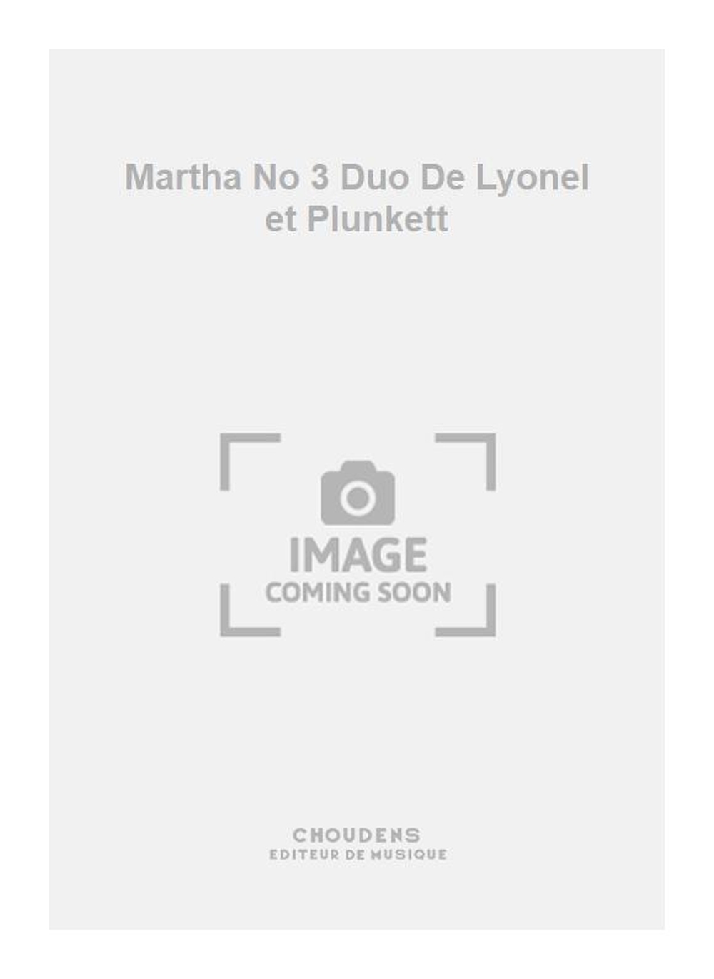 Friedrich von Flotow: Martha No 3 Duo De Lyonel et Plunkett