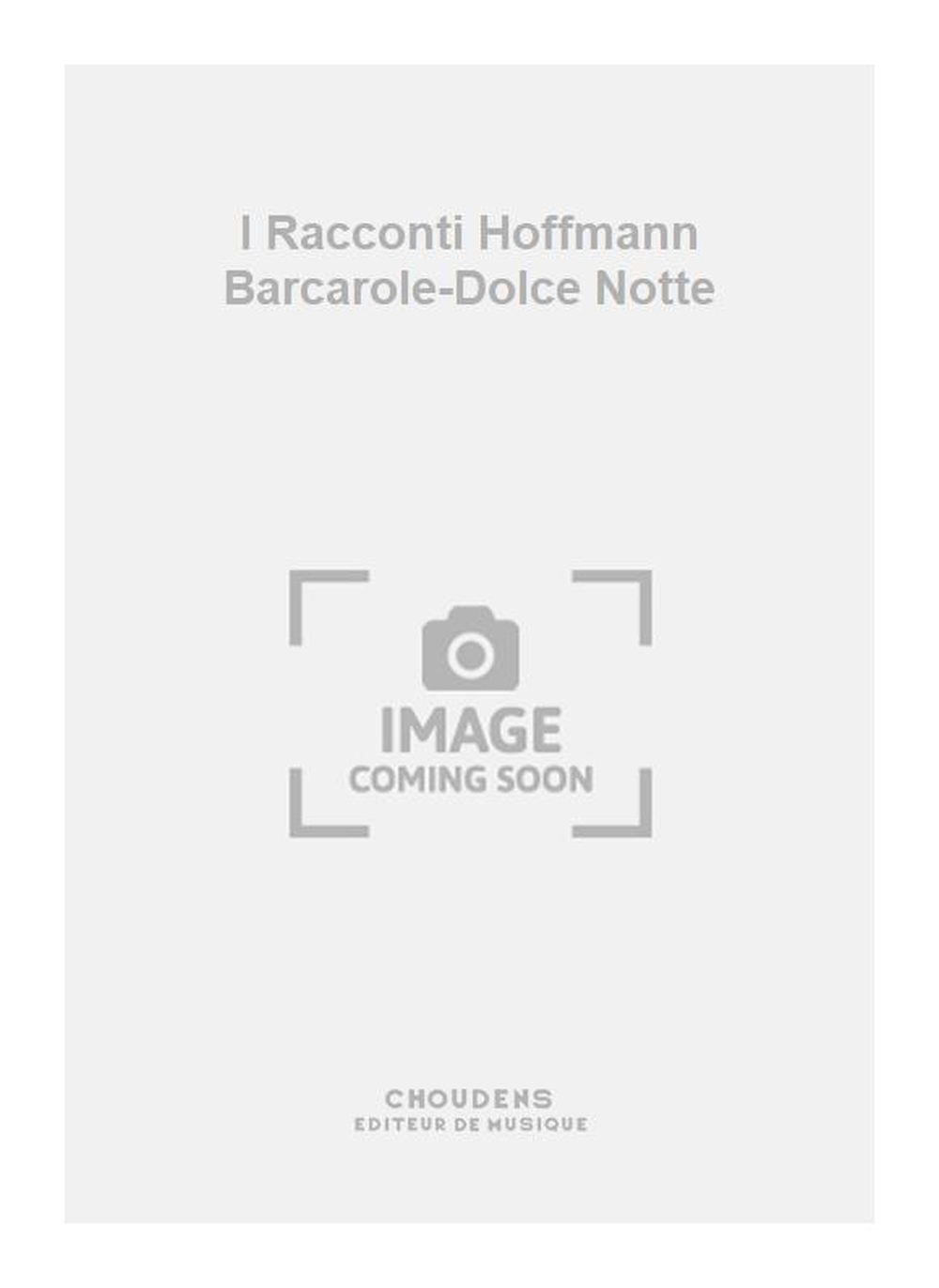 Offnbch: I Racconti Hoffmann Barcarole-Dolce Notte