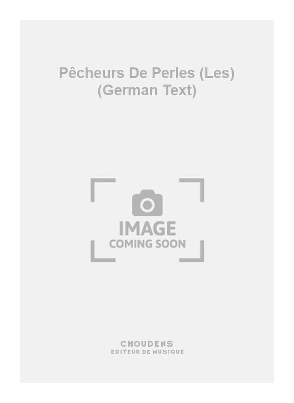 Georges Bizet: Pêcheurs De Perles (Les) (German Text)