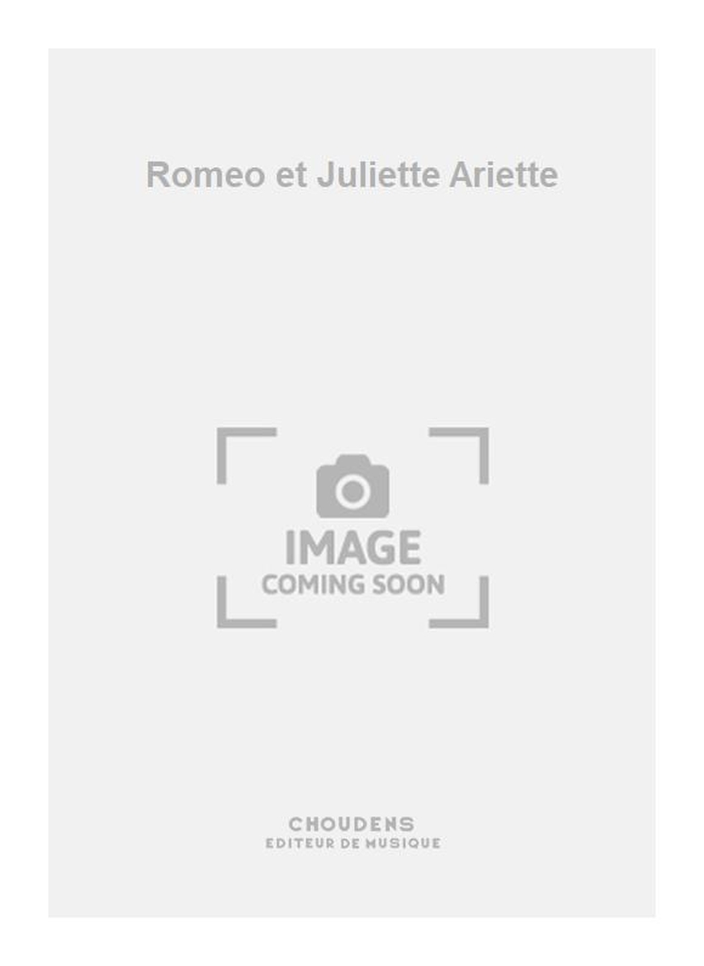 Charles Gounod: Romeo et Juliette Ariette