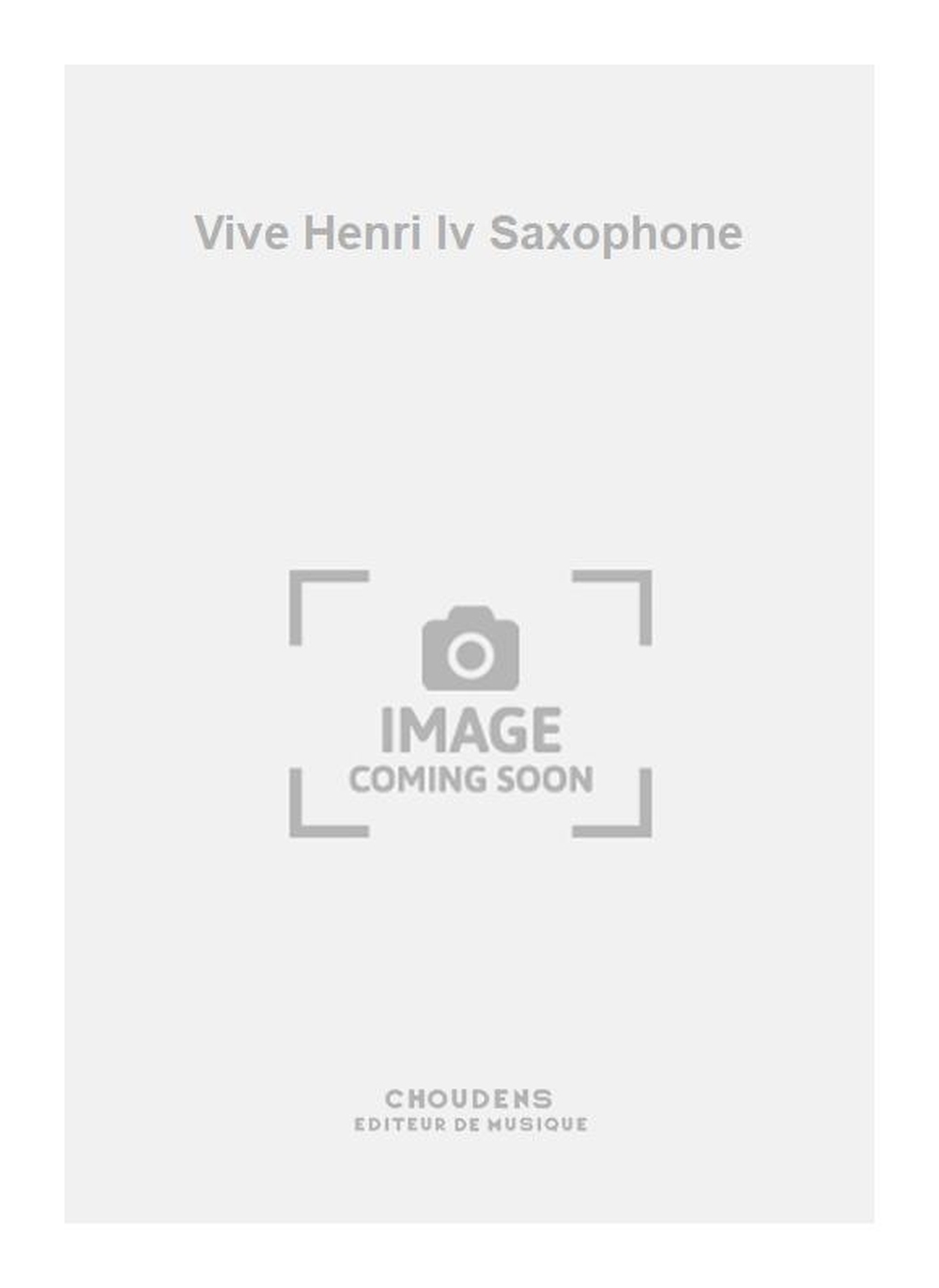 Bouvard: Vive Henri Iv Saxophone