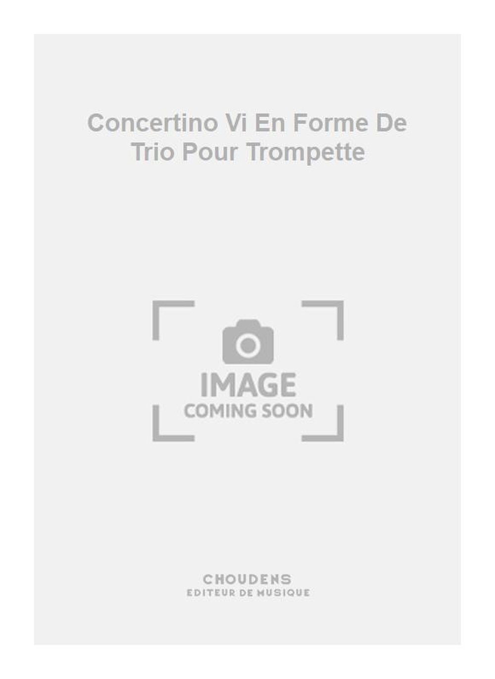 Pichaureau: Concertino Vi En Forme De Trio Pour Trompette