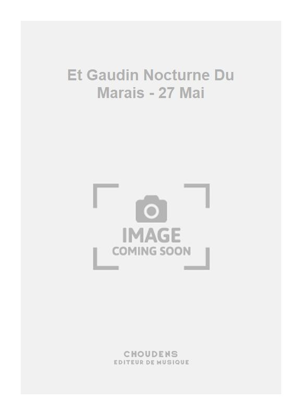 Hody: Et Gaudin Nocturne Du Marais - 27 Mai