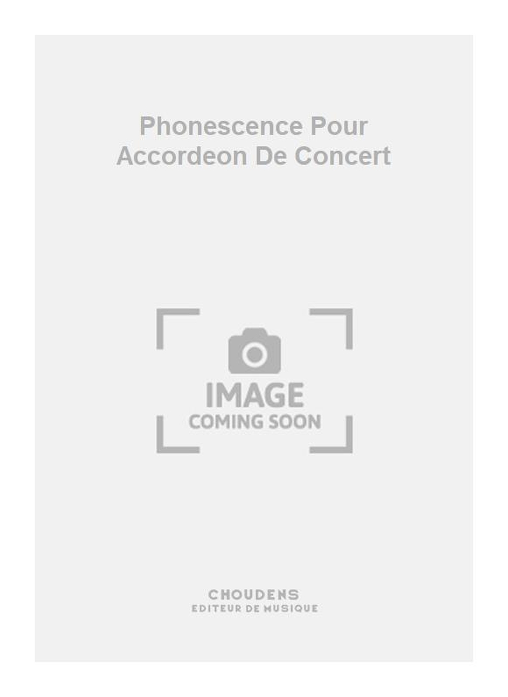 Sciortino: Phonescence Pour Accordeon De Concert
