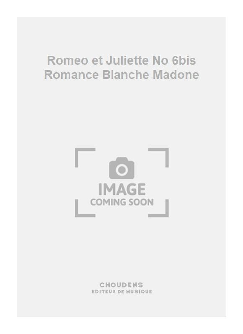 Charles Gounod: Romeo et Juliette No 6bis Romance Blanche Madone