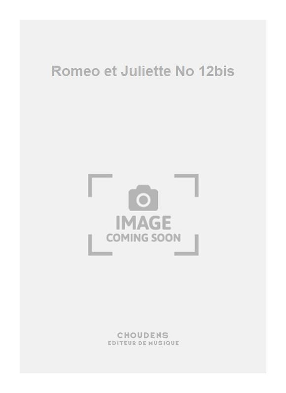 Charles Gounod: Romeo et Juliette No 12bis