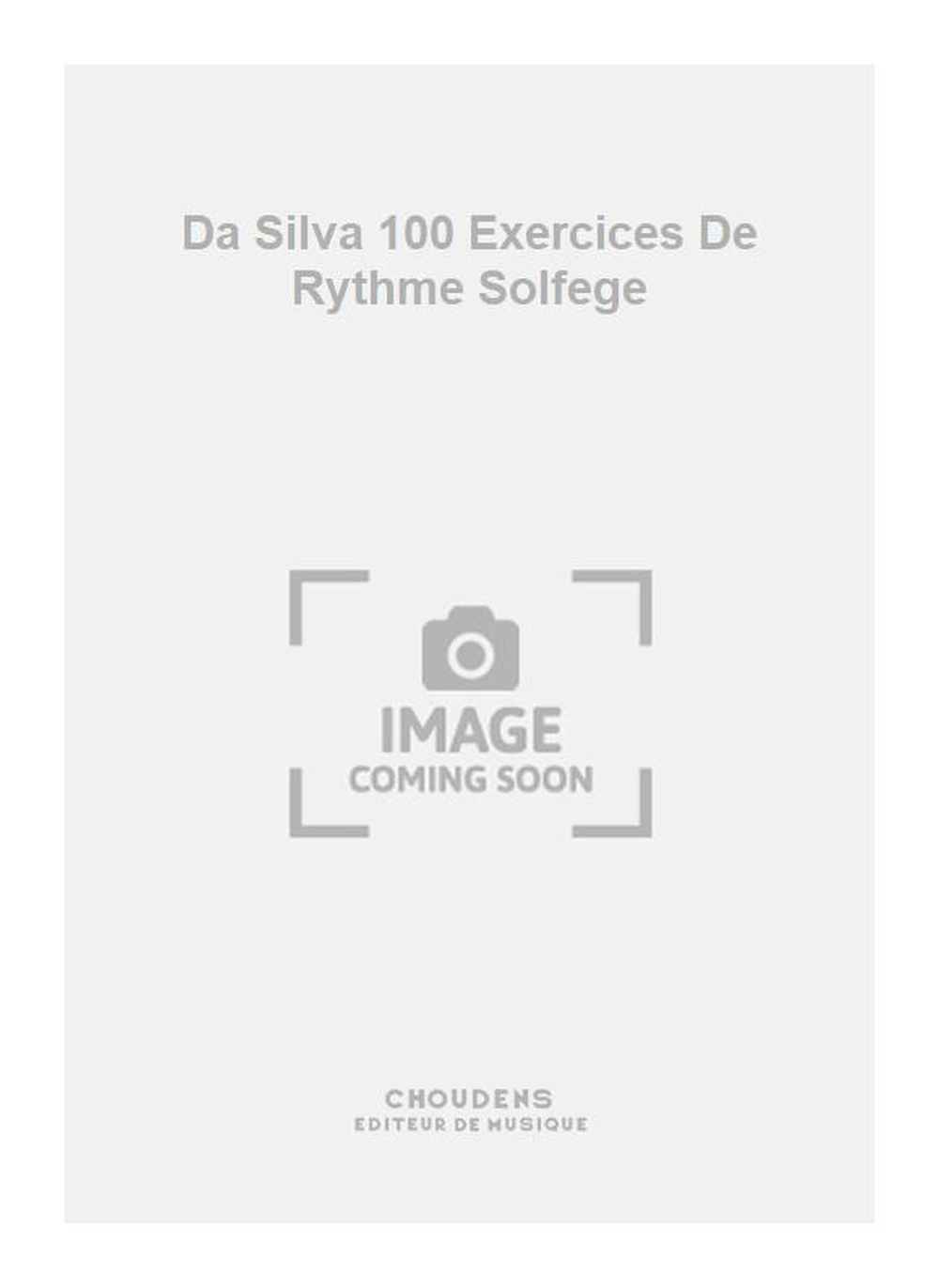Potin: Da Silva 100 Exercices De Rythme Solfege