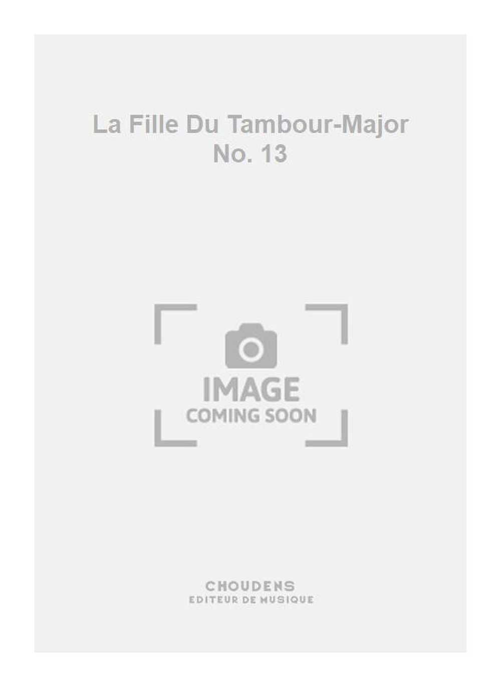 La Fille Du Tambour-Major No. 13