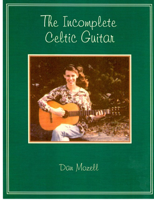 Dan Mozell: Incomplete Celtic Guitar Volume 1: Guitar: Instrumental Album