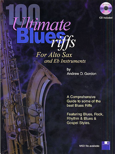 100 Ultimate Blues Riffs for Alto sax & Eb instr.: Alto Saxophone: Instrumental