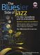 Bluesier Side Of Jazz: Alto Saxophone: Instrumental Tutor