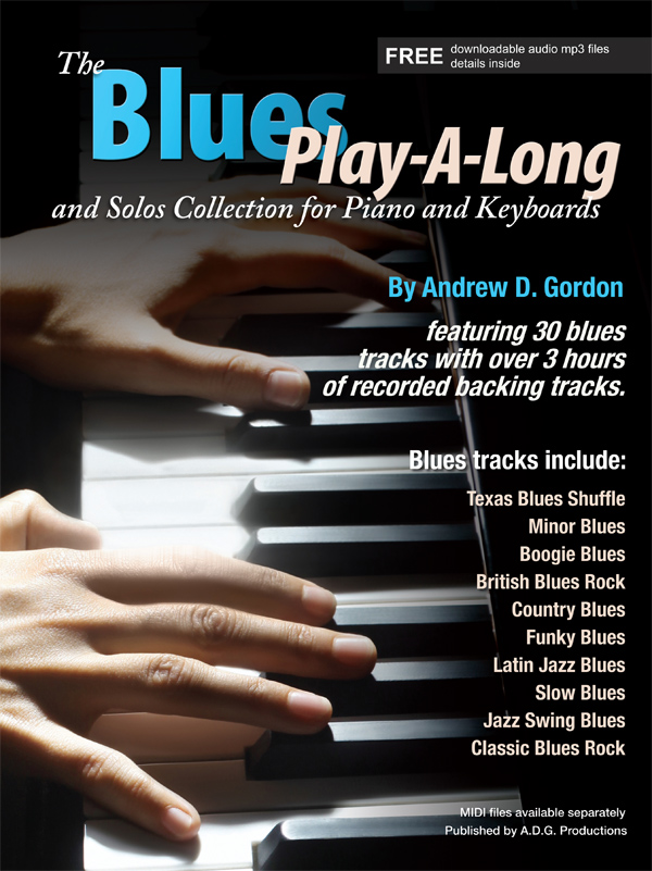 Andrew D. Gordon: The Blues Play-A-Long And Solos Collection: Piano: