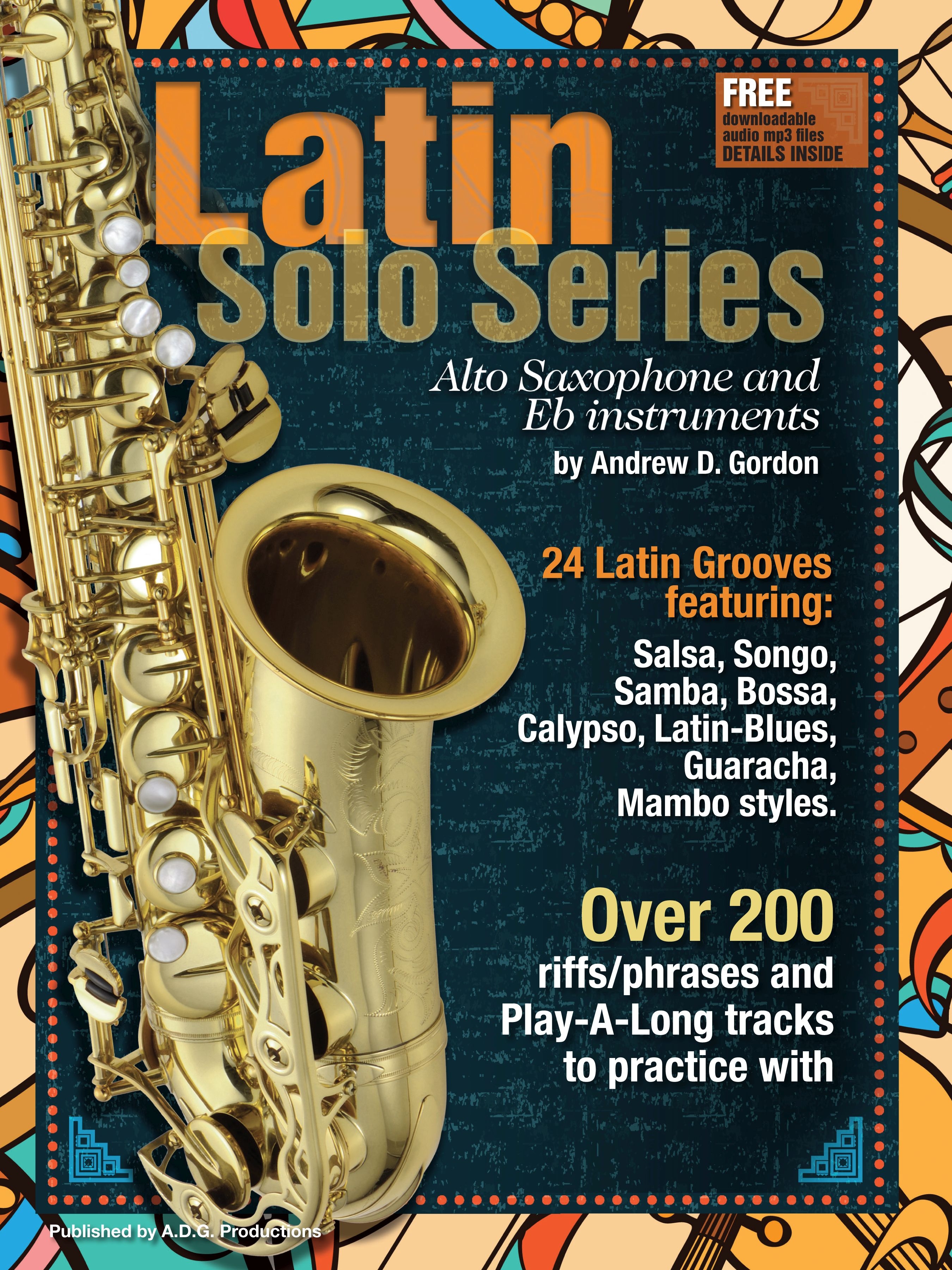 Andrew D. Gordon: Latin Solo Series for Alto Sax: Saxophone: Instrumental Album