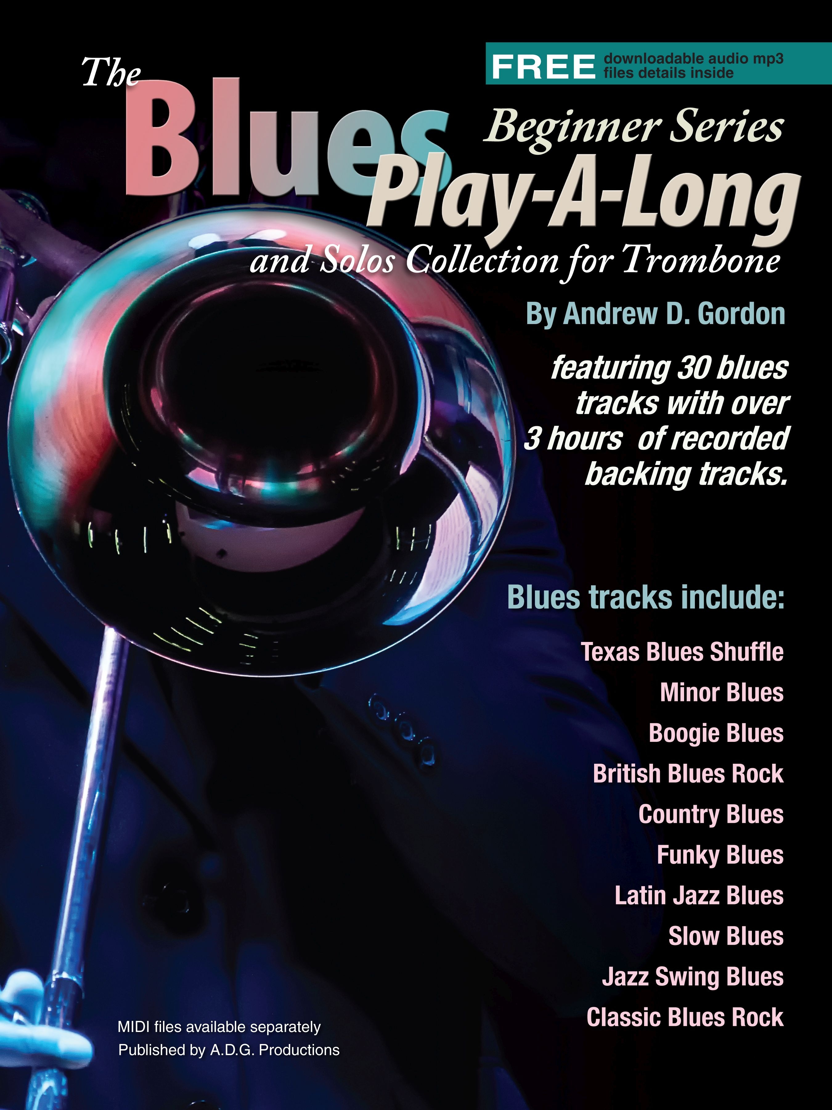 Andrew D. Gordon: The Blues Play-A-Long and Solos Collection: Trombone:
