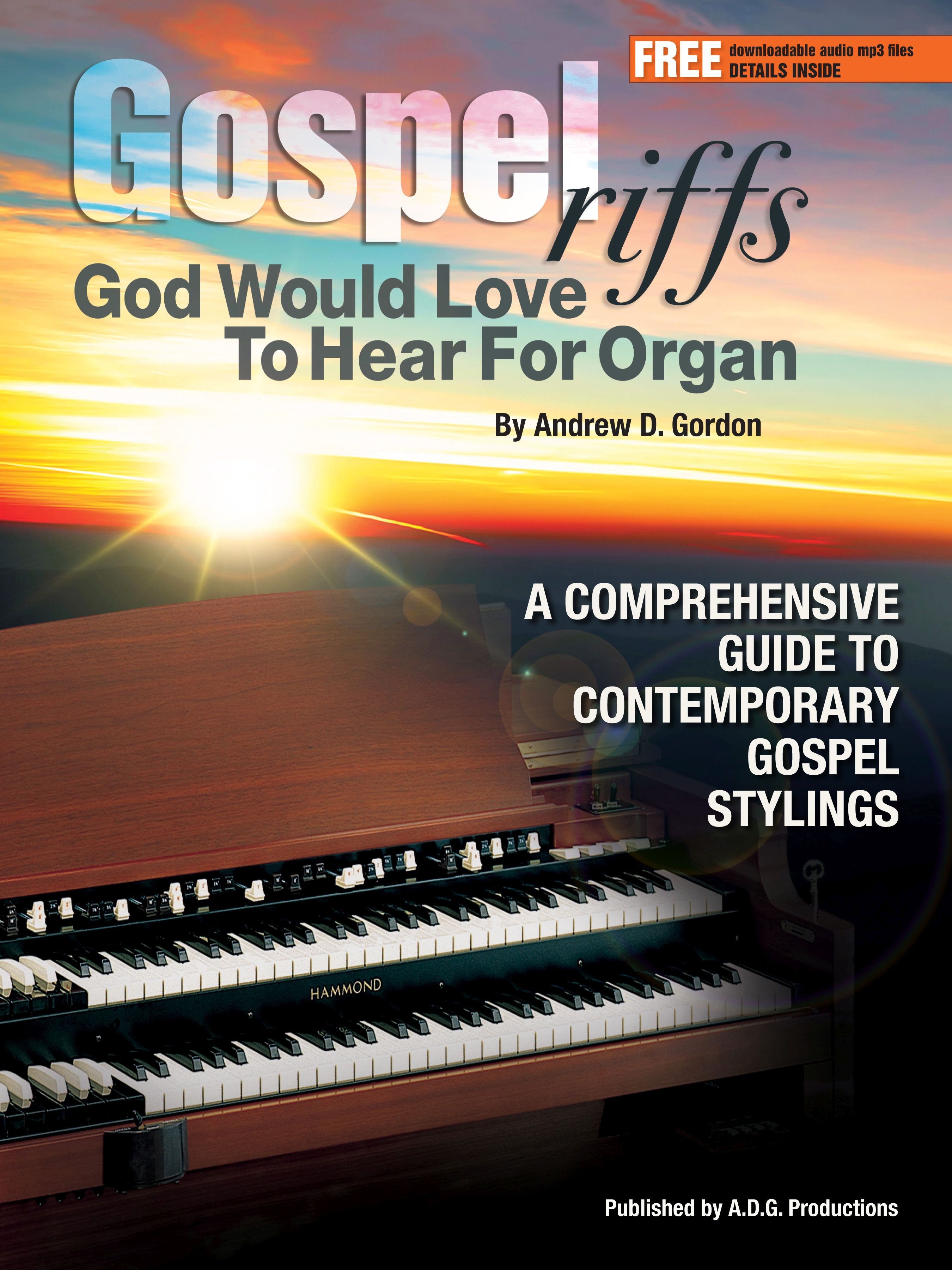 Andrew D. Gordon: Gospel Riffs God Would Love To Hear- Organ: Organ: