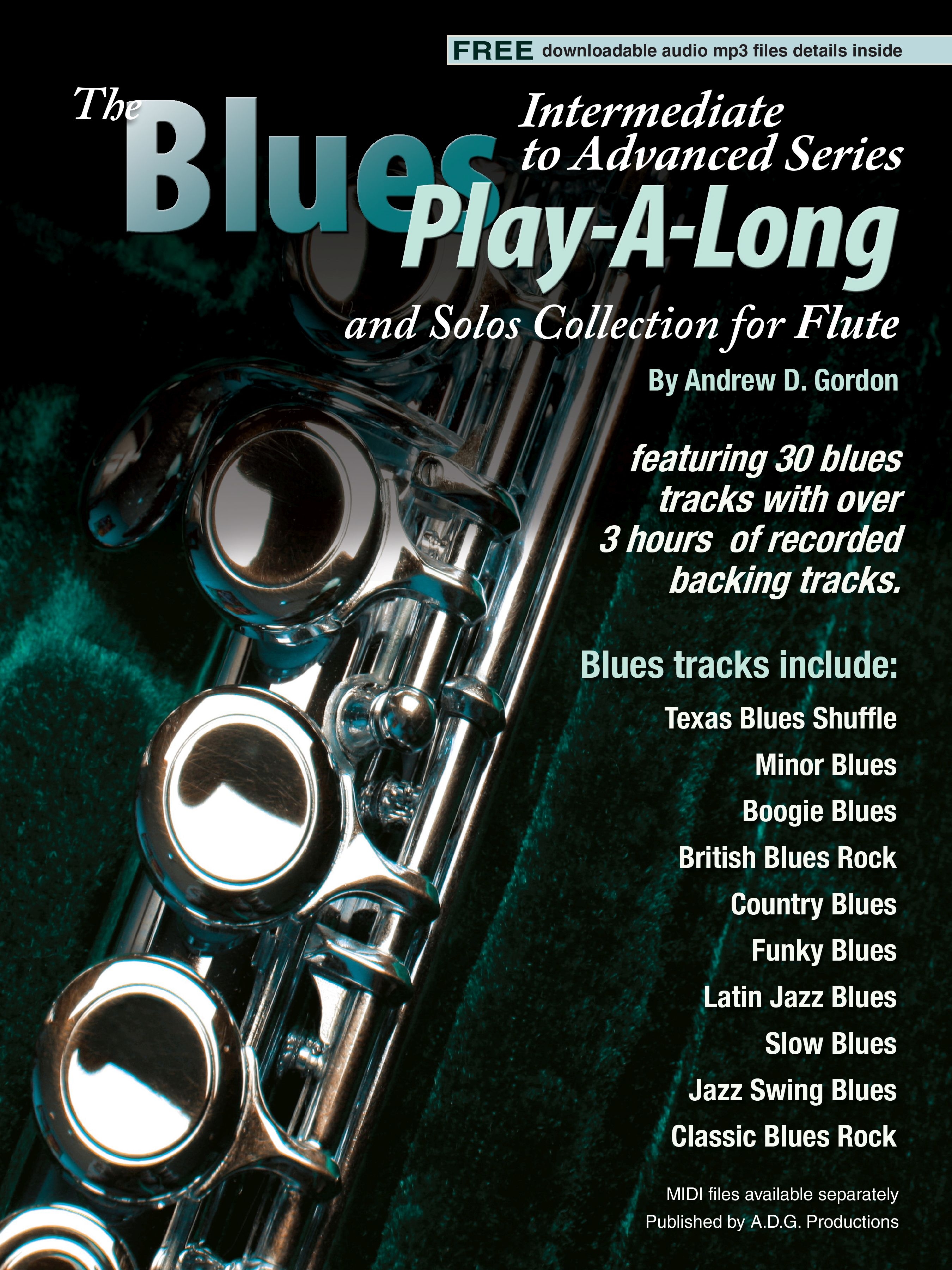 Andrew D. Gordon: Blues PLay-A-Long and Solos Collection: Flute: Instrumental