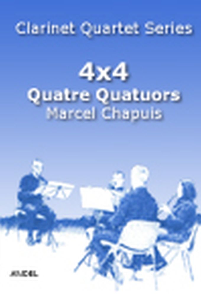 Marcel Chapuis: 4x4 - Quatre Quators: Clarinet Ensemble: Score and Parts