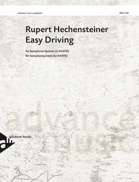 Rupert Hechensteiner: Easy Driving: Saxophone Ensemble: Score and Parts
