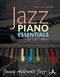 Cliff Habian: Jazz Piano Essentials: Piano: Instrumental Tutor