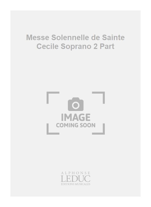 Charles Gounod: Messe Solennelle de Sainte Cecile Soprano 2 Part