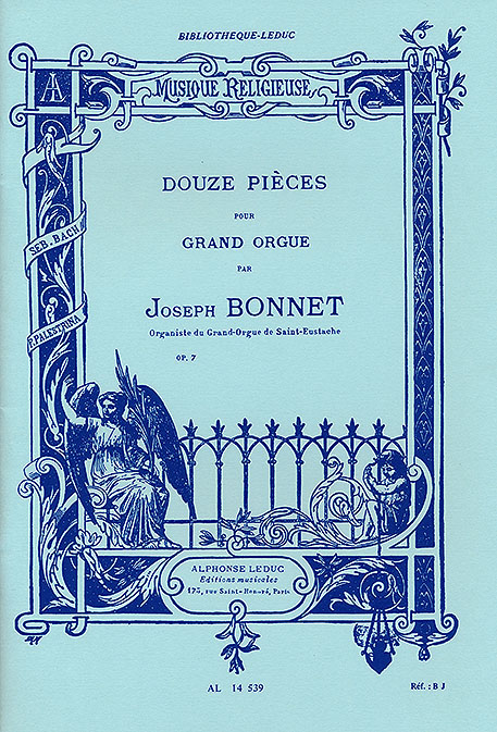 Joseph Bonnet: Douze Pices op. 7: Organ: Instrumental Album