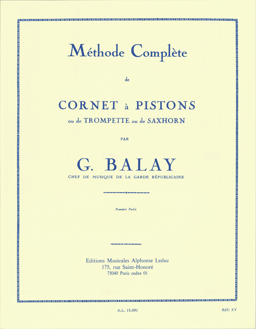 Guillaume Balay: Methode complte de cornet  piston  Vol. 1: Trumpet: