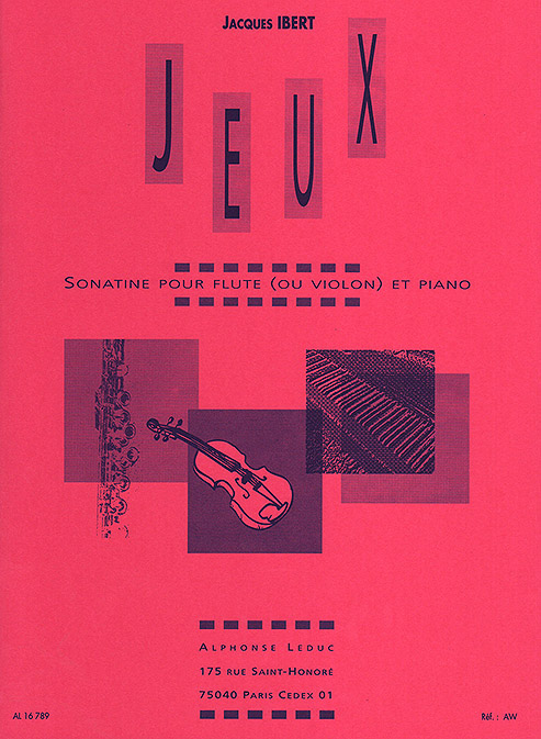 Jacques Ibert: Jeux - Sonatine For Flute Or Violin And Piano: Flute: