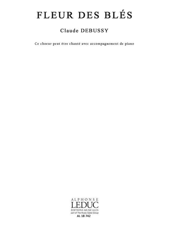 Claude Debussy: Darcieux Fleur Des Bles Male Voice Choir: Men's Voices: