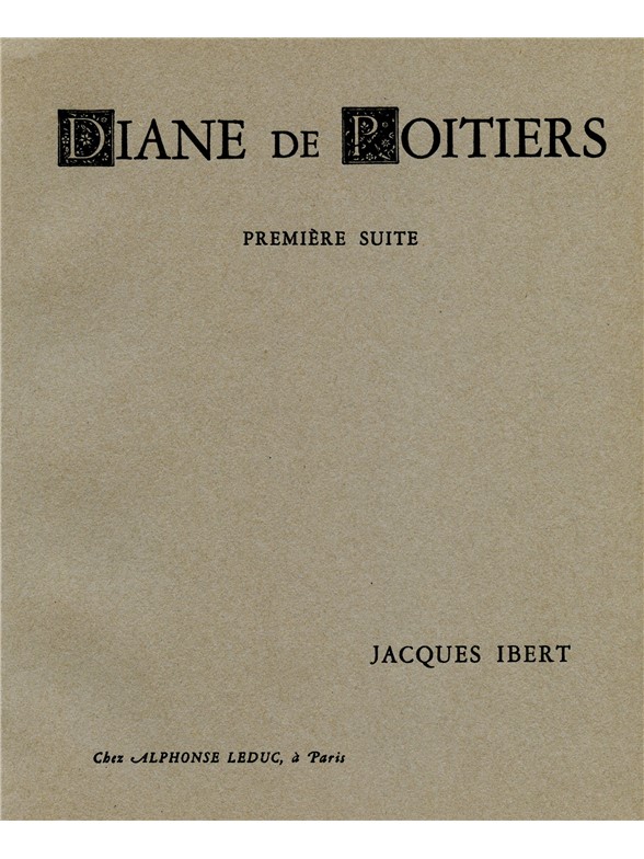Jacques Ibert: Diane de Poitiers - Suite No.1: Orchestra: Score