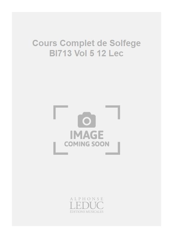 Becker: Cours Complet de Solfege Bl713 Vol 5 12 Lec