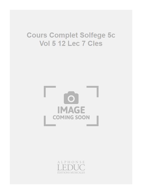 Becker: Cours Complet Solfege 5c Vol 5 12 Lec 7 Cles