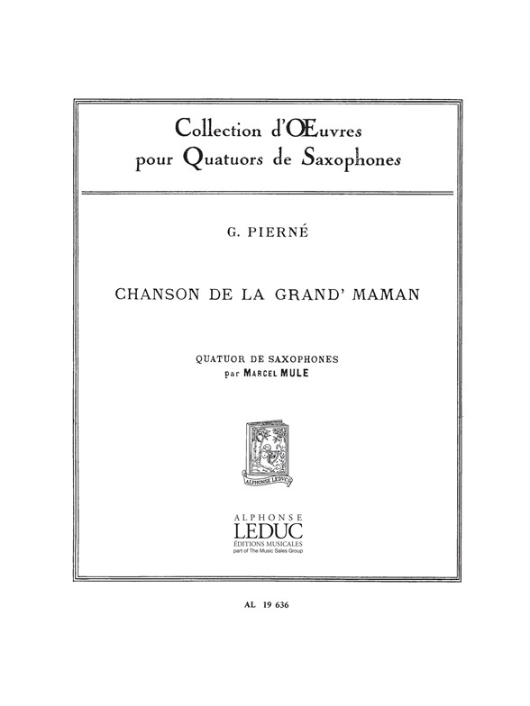 Pierne: Chanson De La Grand'Maman: Saxophone Ensemble: Score and Parts