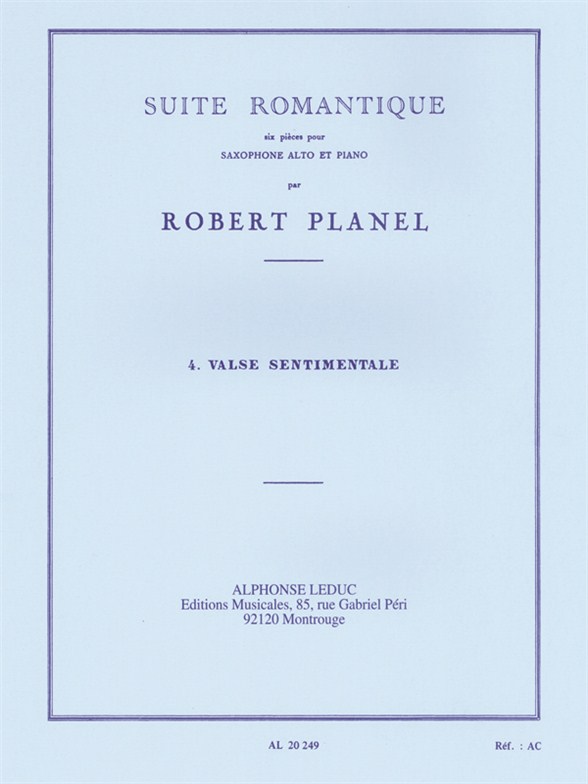 Robert Planel: Suite Romantique No.4 Valse Sentimentale: Alto Saxophone: