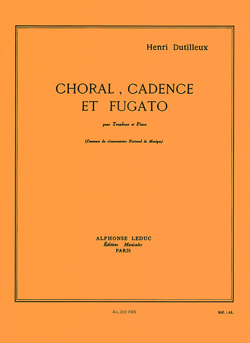 Henri Dutilleux: Choral  cadence et fugato pour trombone et piano: Trombone:
